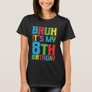 Bruh seinen Geburtstag 8 Jahre Master Builder 8. B T-Shirt