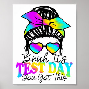 Bruh seinen Testtag, den du diesen Testtag Got has Poster