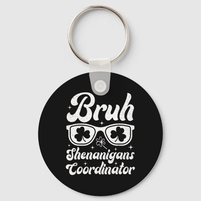 Bruh Shenanigans Coordinator St Patricks Day Boys Schlüsselanhänger (Vorderseite)