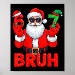 Bruh Six Seven 67 Meme 6 7 Elf Santa Weihnachten Poster