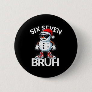 Bruh Six Seven 6 7 Meme Weihnachten Lustiges Xmas Button