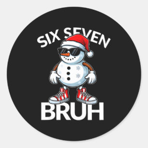 Bruh Six Seven 6 7 Meme Weihnachten Lustiges Xmas Runder Aufkleber