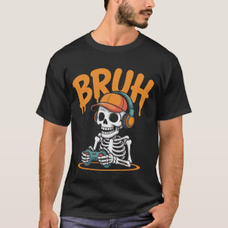 Bruh Skeleton Gamer Halloween T - Shirt - Funny Vi