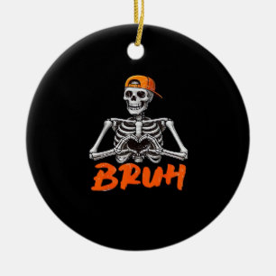 Bruh Skeleton Hand Heart Halloween Kostüme Männer  Keramik Ornament