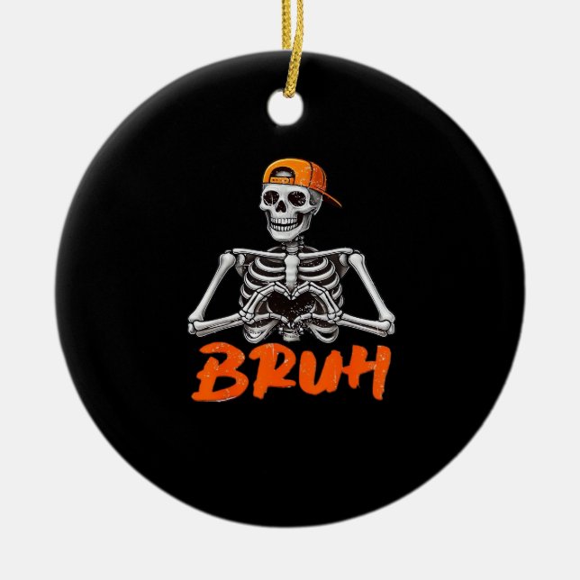 Bruh Skeleton Hand Heart Halloween Kostüme Männer  Keramik Ornament (Vorne)