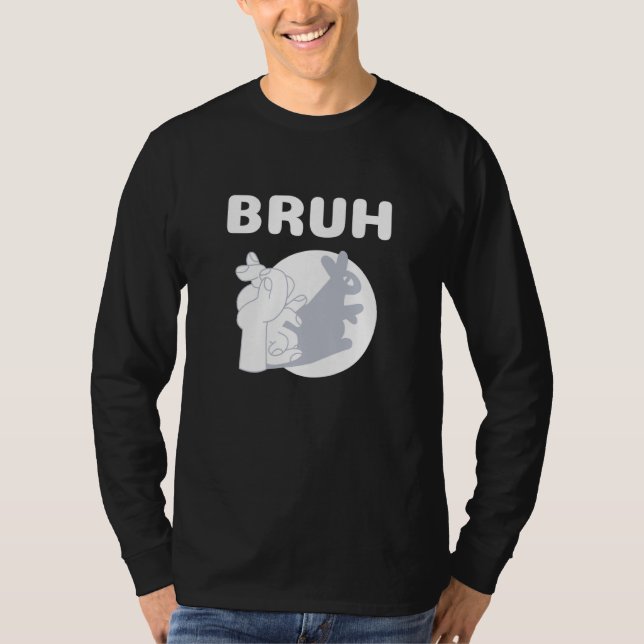 Bruh Slang Meme Saying Teens Meme s Bruh T-Shirt (Vorderseite)