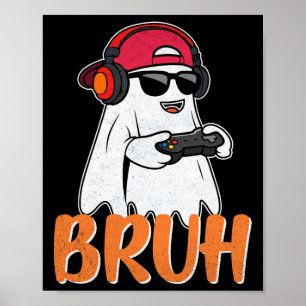 Bruh Spooky Boo Halloween KostümGamer Gaming Men Poster