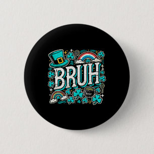 Bruh St Patricks Day Boys St Pats Bruh Meme 1 Button