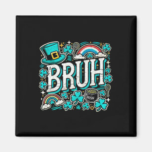 Bruh St Patricks Day Boys St Pats Bruh Meme 1 Magnet