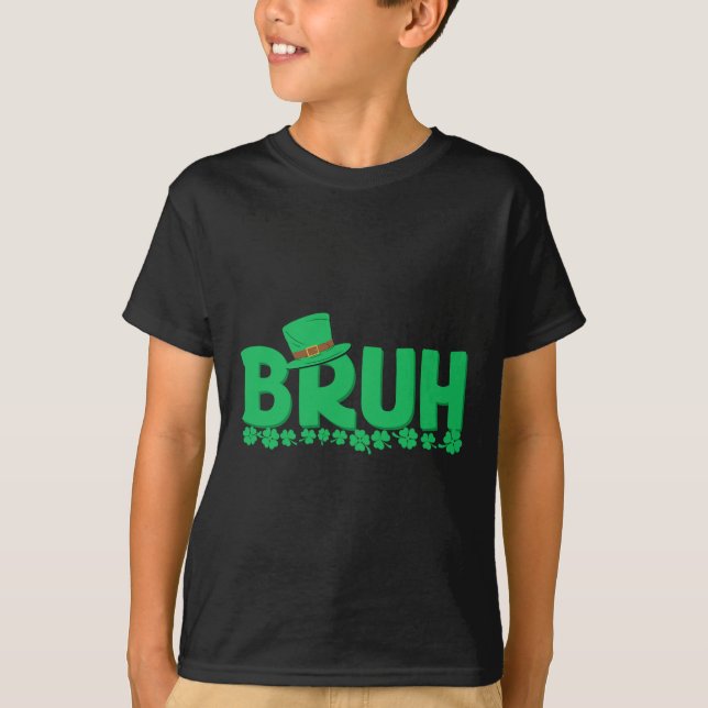 Bruh St Patricks Day Boys St Pats Bruh Meme T-Shirt (Vorderseite)
