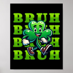 Bruh St Patricks Day Jungen Teenager Junge 4-Blatt Poster