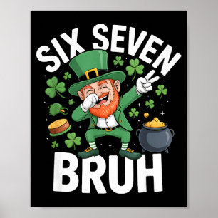 Bruh St. Patricks Day sechs sieben Leprechaun Meme Poster