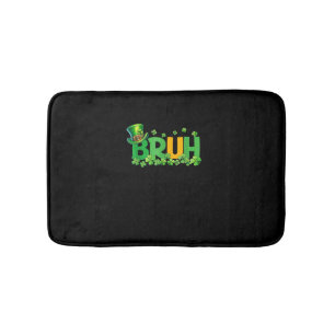 Bruh St Patrick's Day Teens Boys Kids Funny Gift T Badematte