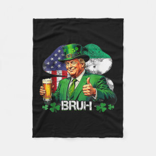 Bruh St. Patricks Day Trump Irisch Amerikanischer Fleecedecke