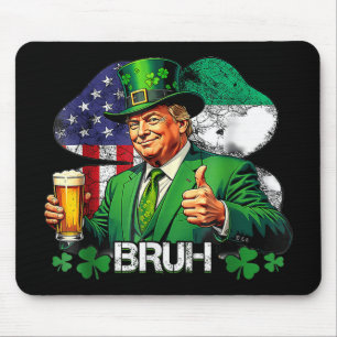 Bruh St. Patricks Day Trump Irisch Amerikanischer Mousepad