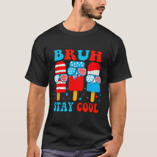 Bruh Stay Cool 4. Juli Eis Am Stiel Jungen Männer T-Shirt