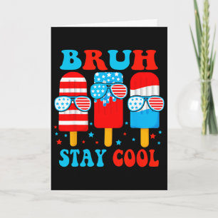 Bruh Stay Cool 4. Juli Popsicle Jungen Männer USA  Karte