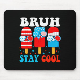 Bruh Stay Cool 4. Juli Popsicle Jungen Männer USA Mousepad