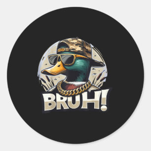 Bruh Stockentenente Lustige Entenjagd Humor Runder Aufkleber