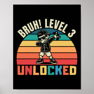 Bruh Stufe 3 freigeschaltet Gamer Jugend Lustig 3. Poster