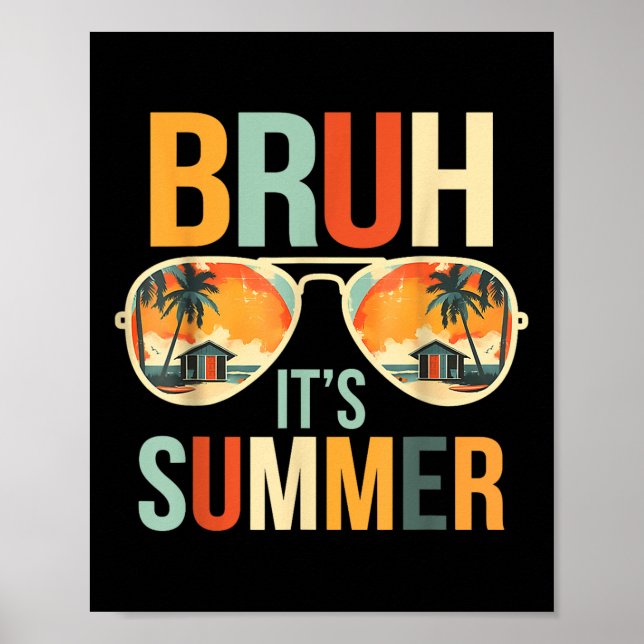 Bruh Summer Funny Sprichwort Meme Bro Summer Vacat Poster (Vorne)