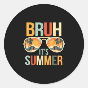 Bruh Summer Funny Sprichwort Meme Bro Summer Vacat Runder Aufkleber