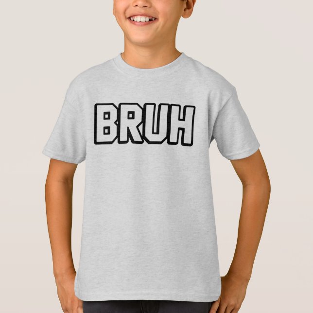 Bruh T-Shirt (Vorderseite)