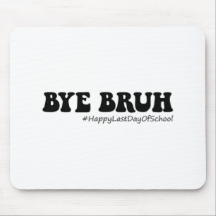 Bruh Teachers Groovy Happy letzten Tag der Schule Mousepad
