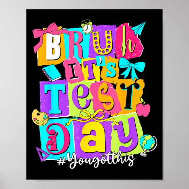 Bruh test day got this testing day teacher student poster (Vorne)