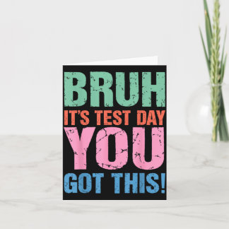 Bruh Test Tag Hast Du für Lehrer Student Männer Karte