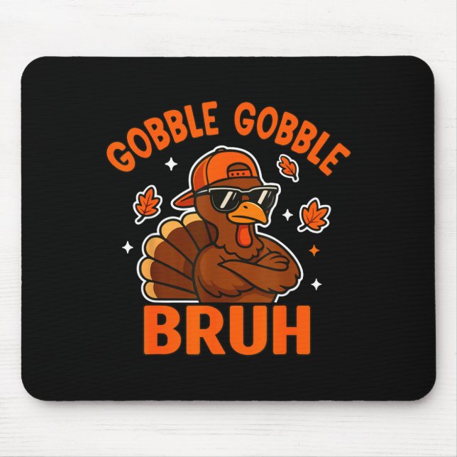 Bruh Thanksgiving Turkey Gobble Shirt Kids Teens B Mousepad (Vorne)