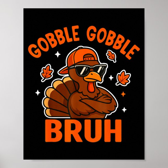 Bruh Thanksgiving Turkey Gobble Shirt Kids Teens B Poster (Vorne)