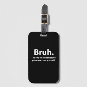 Bruh Typography Bruh Gepäckanhänger