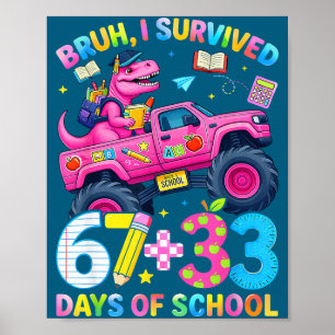 Bruh überlebte 67 33 Tage Schuljungenkinder 100. Poster