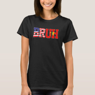 Bruh USA Vietnam Country Flag American Vietnamese T-Shirt