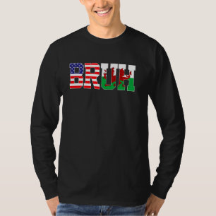 Bruh USA Wales Country Flag American Welsh Girls T-Shirt