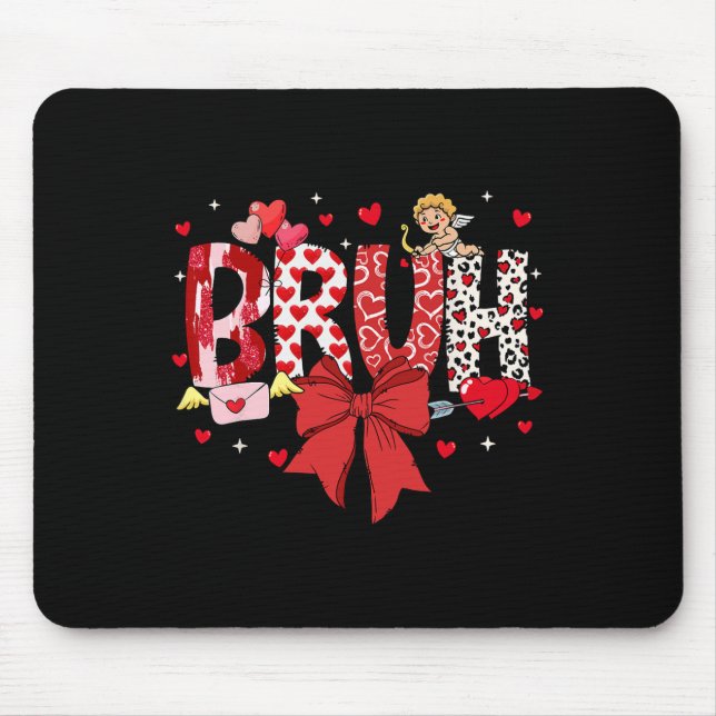 Bruh Valentins Cupid Meme Coquette Bogen Bruder Gr Mousepad (Vorne)