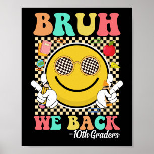 Bruh We Back 10. Graders Niedlich Groovy Smile Fac Poster