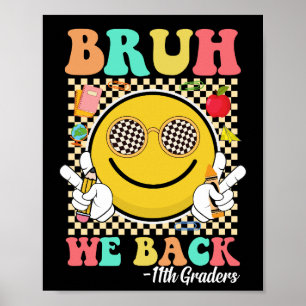 Bruh We Back 11. Graders Niedlich Groovy Smile Fac Poster