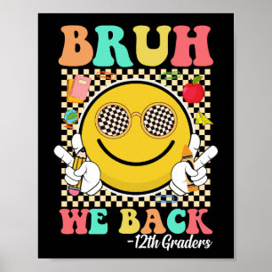 Bruh We Back 12. Graders Niedlich Groovy Smile Fac Poster
