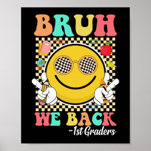 Bruh We Back 1. Graders Niedlich Smile Face Groovy Poster