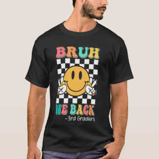 Bruh We Back 3rd Graders Groovy Lächeln Zurück T-Shirt