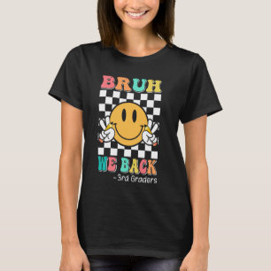 Bruh We Back 3rd Graders Groovy Lächeln Zurück T-Shirt