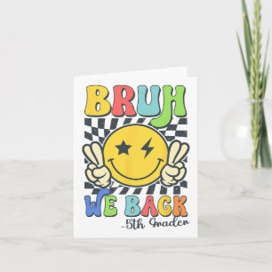Bruh We Back 5. Klasse Lächeln Gefechtslehrer zurü Karte