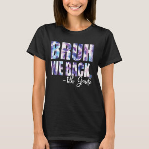 Bruh We Back 6th Graders Smile Face First Day T-Shirt