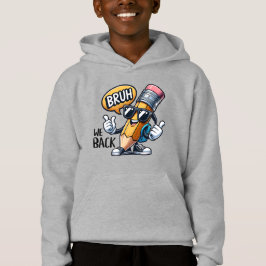 Bruh We Back, Back To School Teacher Hoodie