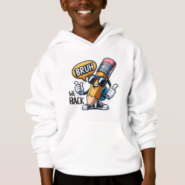Bruh We Back, Back To School Teacher Hoodie
