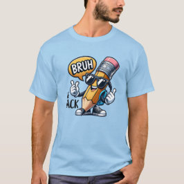 Bruh We Back, Back To School Teacher T-Shirt