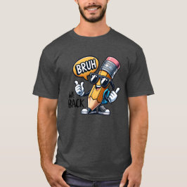 Bruh We Back, Back To School Teacher T-Shirt