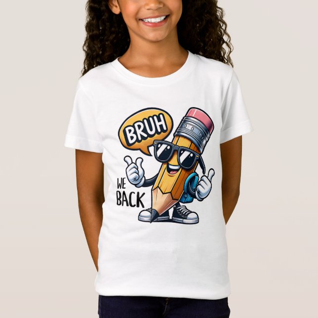 Bruh We Back, Back To School Teacher  T-Shirt (Vorderseite)